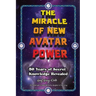 The Miracle of New Avatar Power