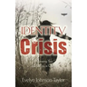 Identity Crisis: Discovering Your True Identity in Christ