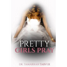 Pretty Girls Pray
