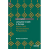 Consumer Credit in Europe: Macro- And Microeconomic Perspectives