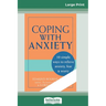Coping with Anxiety (16pt Large Print Edition)