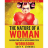 The Nature of a Woman: Navigating Her 4 Week Mood cycle Workbook