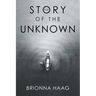 The Story of the Unknown