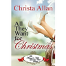 All They Want for Christmas: A Novella