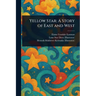 Yellow Star: A Story of East and West