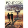 Politicos: a play in one act