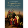 Perspectives on Our Father Abraham: Essays in Honor of Marvin R. Wilson