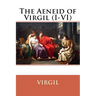 The Aeneid of Virgil (I-VI) Virgil