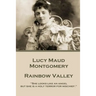 Lucy Maud Montgomery - Rainbow Valley: "She looks like an angel but she is a holy terror for mischief."