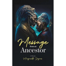Message From an Ancestor