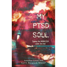 My PTSD Soul: Taming the Monster Under the Bed