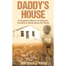 Daddy's House: A Daughter's Memoir of Setbacks, Triumphs & Rising Above Her Roots