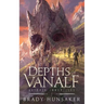 Depths of Vanalf: Grimnir Chronicles 1