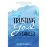 Trusting God with Cancer