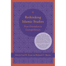 Rethinking Islamic Studies: From Orientalism to Cosmopolitanism