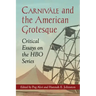 Carnivale and the American Grotesque: Critical Essays on the HBO Series