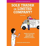 Sole Trader or Limited Company?: Which to choose, why and the benefits and pitfalls of both