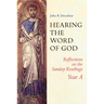 Hearing the Word of God: Reflections on the Sunday Readings: Year A