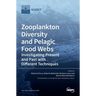 Zooplankton Diversity and Pelagic Food Webs: Investigating Present and Past with Different Techniques