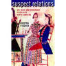 Suspect Relations: Sex, Race, and Resistance in Colonial North Carolina