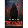 Catching Raven: Volume 3: Elizabeth Raven Coming Into Her Own