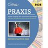 Praxis English Language Arts 5038 Content Knowledge Study Guide: 2 Full-Length Praxis 5038 Practice Tests and Exam Prep