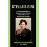 Stella's Girl: The Autobiography of Captain Evelyn Decker, a World War II and Korean War Veteran