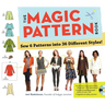 The Magic Pattern Book: Sew 6 Patterns Into 36 Different Styles!