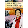 Asian Voices in a Post-Colonial Age