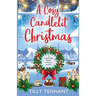 A Cosy Candlelit Christmas: A wonderfully festive feel good romance