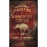 The Haunting at Bonaventure Circus