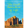 The Last Adventure of Life: Inspiring Approaches to Living and Dying