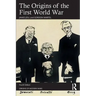 The Origins of the First World War