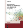 Digital Humanities and Buddhism: An Introduction