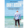 DriftAgain: 8 Traits of Supremely Purposeful People