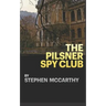 The Pilsner Spy Club