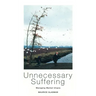 Unnecessary Suffering: Management, Markets and the Liquidation of Solidarity