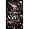 Slaying for Santa: a dark enemies-to-lovers single dad age gap Christmas romance