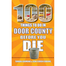 100 Things to Do in Door County Before You Die