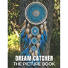 Dream Catcher: The Picture Book of Amazing Dream Catcher for Dementia, Alzheimer's, and Patients.