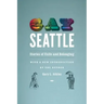 Gay Seattle: Stories of Exile and Belonging