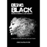 Being Black: Rediscovering A Lost Identity