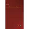 Report of the Commissioner of Agriculture