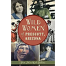 Wild Women of Prescott, Arizona