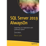 SQL Server 2019 Alwayson: Supporting 24x7 Applications with Continuous Uptime