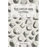 The Art of Gem Cutting - Complete