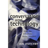 Conversation and Technology: From the Telephone to the Internet