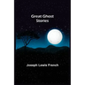 Great Ghost Stories