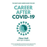Career after COVID-19: How to leverage the opportunities from the pandemic to unlock a rewarding career transformation in 2021 and beyond