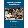 Decolonization and White Africans: The "Winds of Change," Resistance, and Beyond
